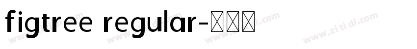 figtree regular字体转换